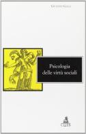 Psicologia delle virtù sociali di Giuseppe Galli edito da CLUEB