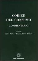 Codice del consumo di Guido Alpa, Liliana Rossi Carleo edito da Edizioni Scientifiche Italiane