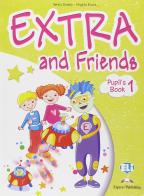Extra and friends. Pupil's book-Fun book. Per la Scuola elementare. Con espansione online vol.1 di Jenny Dooley, Virginia Evans edito da ELI