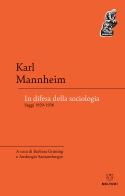 In difesa della sociologia. Saggi 1929-1936 di Karl Mannheim edito da Meltemi