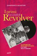 I primi 4 secondi di Revolver. La cultura pop degli anni Sessanta e la crisi della canzone di Gianfranco Salvatore edito da EDT