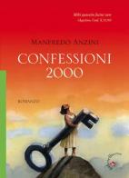 Confessioni 2000 di Manfredo Anzini edito da Gabrielli Editori