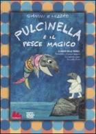 Pulcinella e il pesce magico. DVD. Con libro di Emanuele Luzzati, Giulio Gianini edito da Gallucci