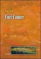 Fiori d'amore di Jeph Anelli edito da Manni