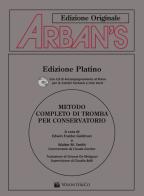 Arban's. Metodo completo di tromba per conservatorio. Con CD Audio di Joseph J.-B. Arban edito da Volontè & Co