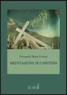 Meditazioni sui misteri di Fernand M. Cornet edito da Edizioni del Faro