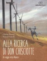 Alla ricerca di don Chisciotte. Un viaggio nella Mancia di Claudio Visentin, Stefano Faravelli edito da Ediciclo