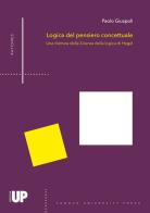 Logica del pensiero concettuale. Una rilettura della «Scienza della logica» di Hegel di Paolo Giuspoli edito da Padova University Press