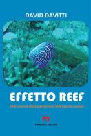 Effetto Reef. Alla ricerca della perfezione dell'essere umano di David Davitti edito da Armando Editore