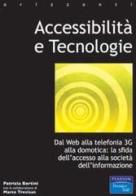 Accessibilità e tecnologie di Patrizia Bertini edito da Pearson