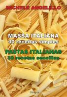 Massa italiana. 30 receitas simples-Pastas italianas. 30 recetas sencillas di Michele Angelillo edito da Oedipus