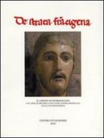 Il Cristo di Petrognano. Un capolavoro della scultura lignea medievale sulla via Francigena edito da Firenzelibri