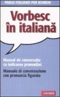 Parlo italiano per romeni di Doina Condrea Derer edito da Vallardi A.