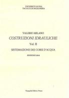 Costruzioni idrauliche vol.2 di Valerio Milano edito da Tipografia Editrice Pisana