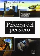 Percorsi del pensiero. Antologia tematica di Jacqueline Russ edito da Armando Editore