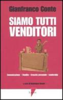 Siamo tutti venditori. Comunicazione, vendita, crescita personale, leadership di Gianfranco Conte edito da Lupetti