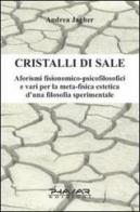 Cristalli di sale di Andrea Jagher edito da Phasar Edizioni