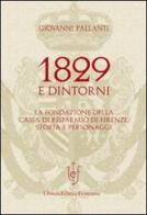 1829 e dintorni. La fondazione della cassa di risparmio di Firenze storia e personaggi di Giovanni Pallanti edito da Libreria Editrice Fiorentina