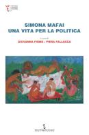 Simona Mafai, una vita per la politica edito da Istituto Poligrafico Europeo