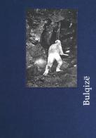 Bulqize. Ediz. italiana, inglese e albanese di Elton Gllava edito da Postcart Edizioni