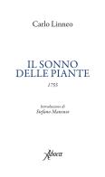 Il sonno delle piante. Testo latino a fronte di Carlo Linneo edito da Aboca Edizioni