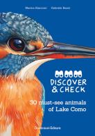 Discover & check. 30 must-see animals of Lake Como di Marina Bianconi, Gabriele Basei edito da Dominioni