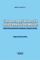 L' influenza dell'Università sulla Comunità del Molise: analisi del questionario di opinione e bilancio sociale di Manuele Martelli edito da Tracce