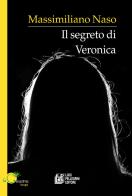 Il segreto di Veronica di Massimiliano Naso edito da Pellegrini