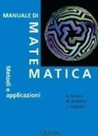 Manuale di matematica. Metodi e applicazioni di Anna Torriero, Marina Scovenna, Luciano Scaglianti edito da CEDAM