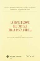 La rivalutazione del capitale della banca d'Italia di Francesco Capriglione edito da CEDAM