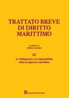 Trattato breve di diritto marittimo vol.3 edito da Giuffrè