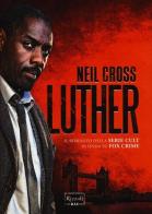 Luther di Neil Cross edito da Rizzoli