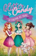 La stagione dei sogni. Glitter & Candy di Antonietta Lupo edito da Rizzoli