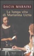 La lunga vita di Marianna Ucrìa di Dacia Maraini edito da Rizzoli