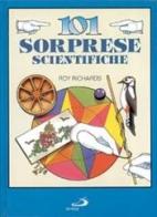 101 sorprese scientifiche di Roy Richards edito da San Paolo Edizioni