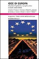 Idee di Europa. Attualità e fragilità di un progetto antico edito da edizioni Dedalo