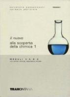 Il nuovo alla scoperta chimica. Con CD-Rom vol.1 di Salvatore Passannanti, Carmelo Sbriziolo edito da Tramontana