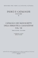 Catalogo dei manoscritti della Biblioteca Casanatense. Con DVD video vol.7 edito da Ist. Poligrafico dello Stato