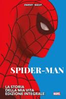 La storia della mia vita. Spider-Man. Ediz. integrale di Chip Zdarsky edito da Panini Comics