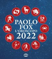L' oroscopo 2022 di Paolo Fox edito da Cairo