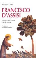 Francesco d'Assisi. Il santo dell'amore e della poesia di Rodolfo Doni edito da Paoline Editoriale Libri