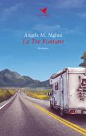 Le tre fontane di Angela M. Alghisi edito da Giovane Holden Edizioni