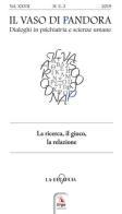 Il vaso di Pandora. Dialoghi in psichiatria e scienze umane (2019) vol.27 edito da ERGA