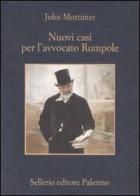 Nuovi casi per l'avvocato Rumpole di John Mortimer edito da Sellerio Editore Palermo