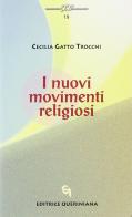 I nuovi movimenti religiosi di Cecilia Gatto Trocchi edito da Queriniana
