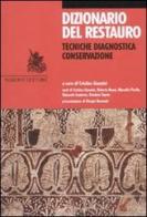 Dizionario del restauro. Tecniche, diagnostica, conservazione edito da Nardini