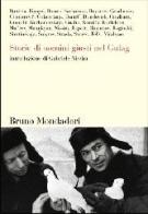 Storie di uomini giusti nel Gulag edito da Mondadori Bruno