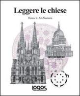 Leggere le chiese. Ediz. illustrata di Denis R. McNamara edito da Logos