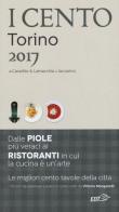 I cento di Torino 2017. I 50 migliori ristoranti e le 50 migliori piole edito da EDT