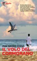 Il volo del cormorano di Pier Bruno Cosso edito da Marlin (Cava de' Tirreni)